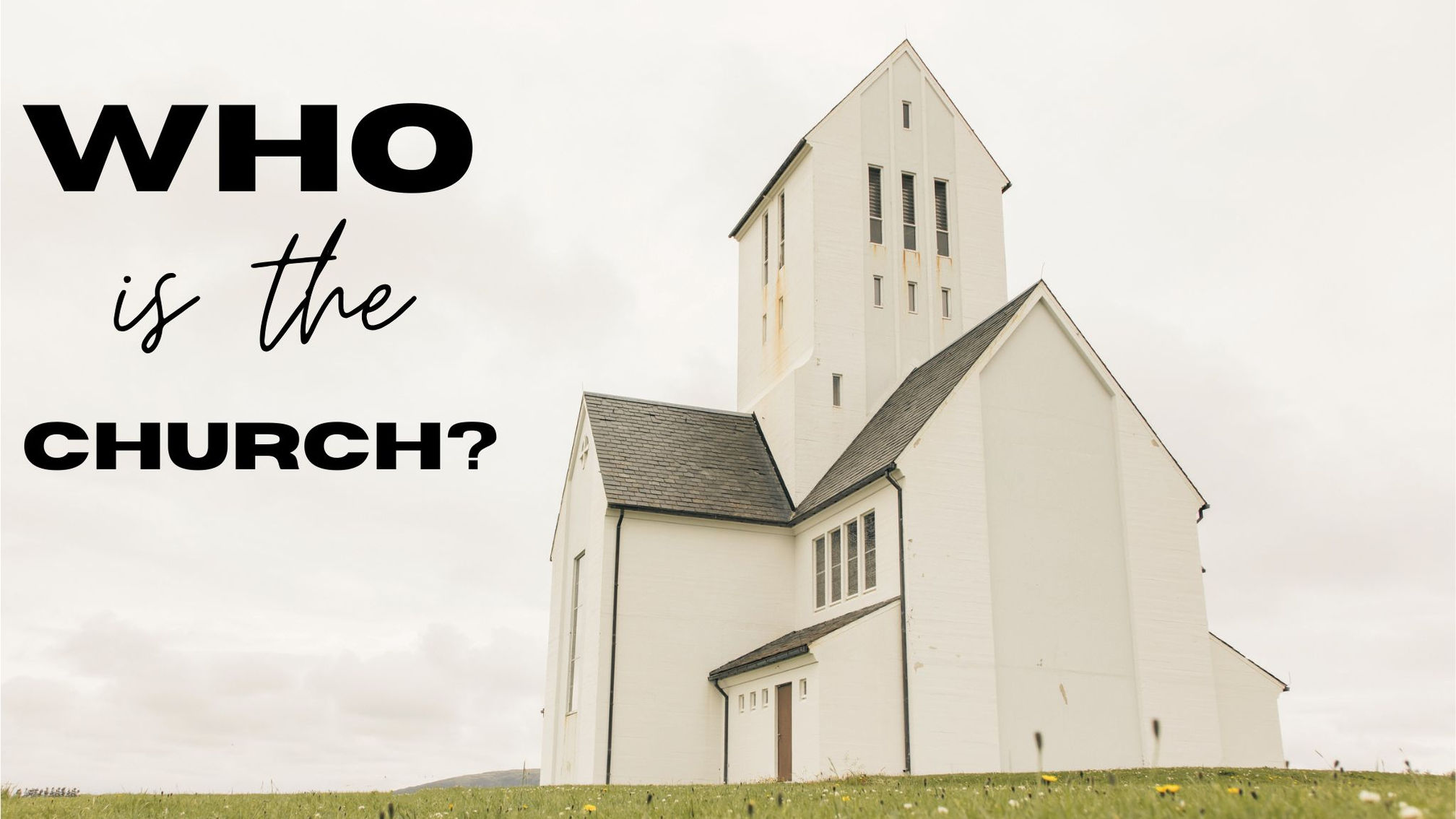 "Who is the Church?"